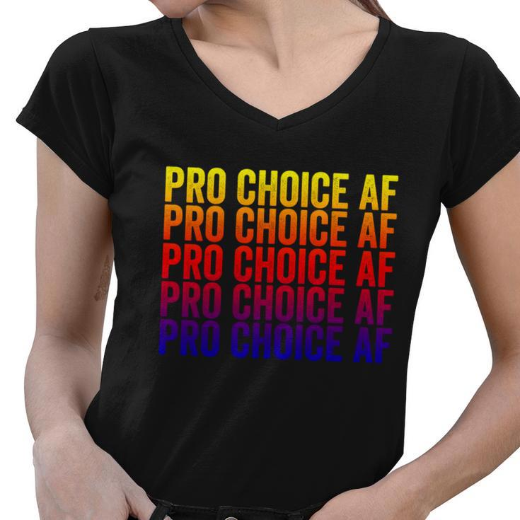 Pro Choice Af Reproductive Rights Cool Gift V2 Women V-Neck T-Shirt