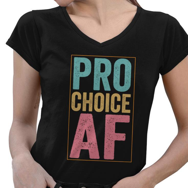 Pro Choice Af Reproductive Rights Vintage Women V-Neck T-Shirt