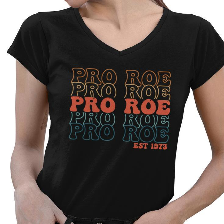 Pro Roe Vintage Est 1973 Roe V Wade Women V-Neck T-Shirt
