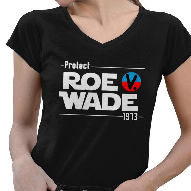 Protect Roe V Wade 1973 Pro Choice Womens Rights My Body My Choice Women V-Neck T-Shirt