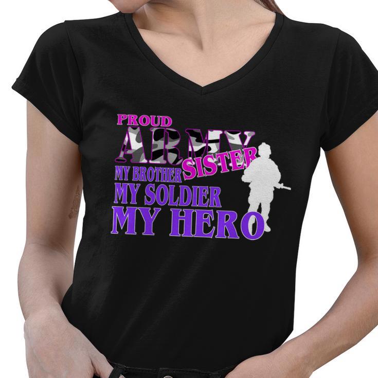 Proud Army Sister My Brother Soldier Hero Tshirt Women V-Neck T-Shirt