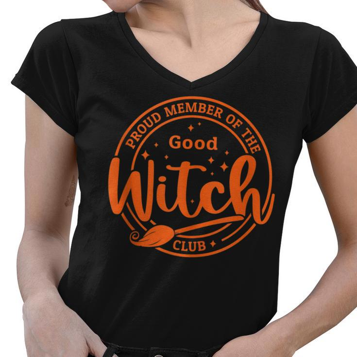 Proud Member Of The Good Witch Club Witch Vibes Halloween  Women V-Neck T-Shirt