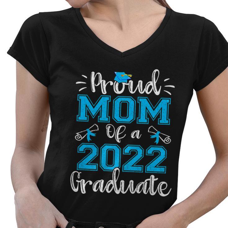 Proud Mom Of A 2022 Graduate Gift Class Of 2022 Gift Women V-Neck T-Shirt