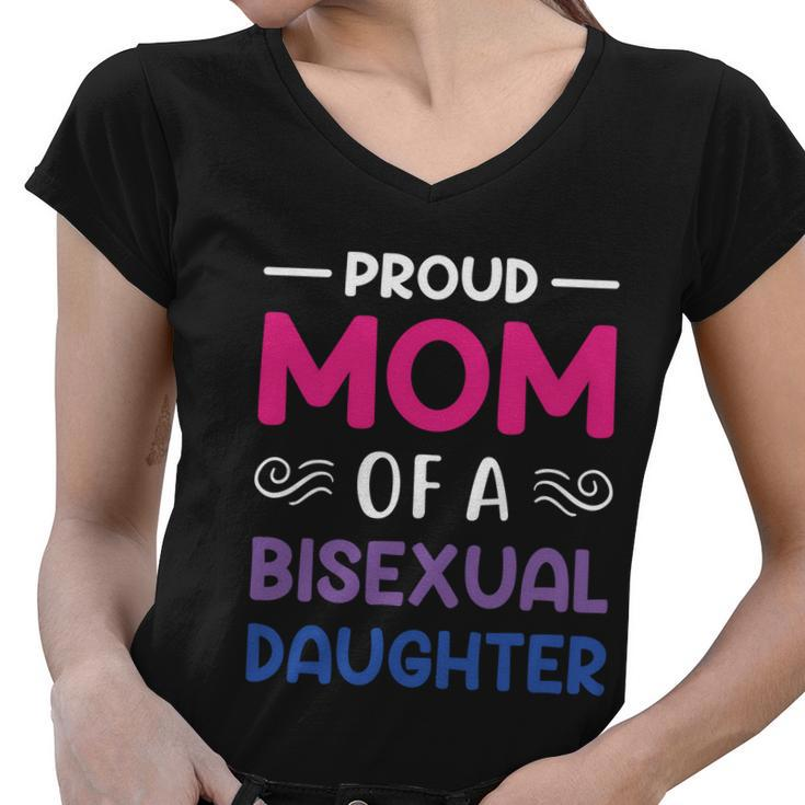 Proud Mom Of A Bisexual Daughter Lgbtq Pride Mothers Day Gift Women V-Neck T-Shirt