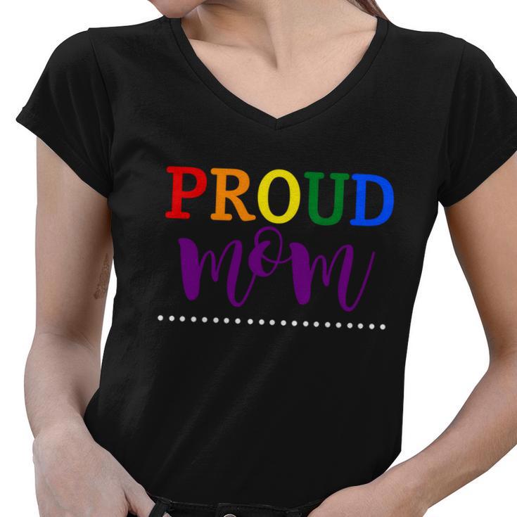 Proud Mom Rainbow Gay Pride Flag Lgbtq Mothers Day Gift Lgbt Gift Women V-Neck T-Shirt