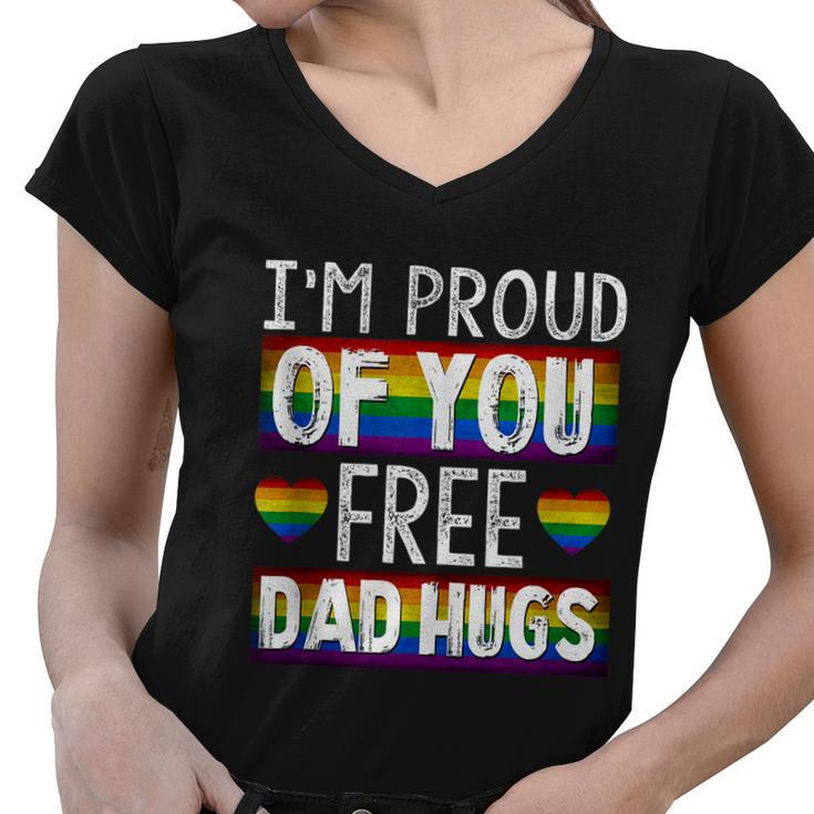 Proud Of You Free Dad Hugs Funny Gay Pride Ally Lgbtq Men Women V-Neck T-Shirt