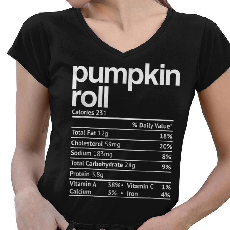Pumpkin Roll Nutrition Facts Funny Thanksgiving Christmas  Women V-Neck T-Shirt