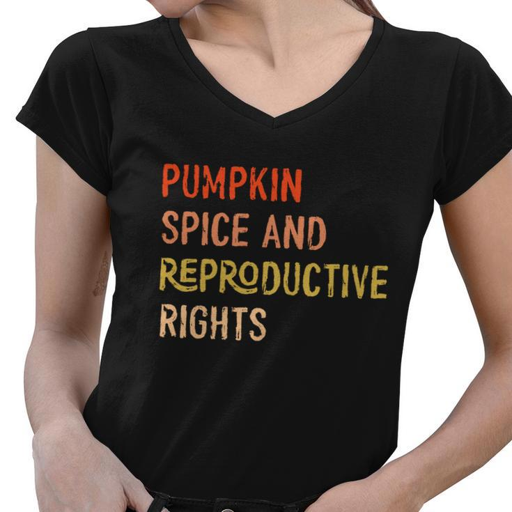 Pumpkin Spice And Reproductive Rights Fall Feminist Choice Gift V4 Women V-Neck T-Shirt