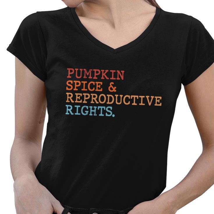 Pumpkin Spice And Reproductive Rights Fall Feminist Choices Gift Women V-Neck T-Shirt
