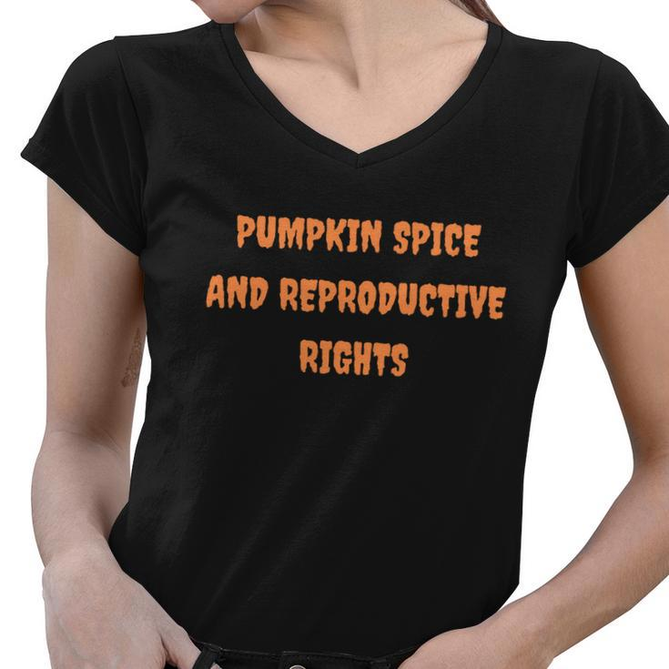 Pumpkin Spice And Reproductive Rights Fall Feminist Cute Gift Women V-Neck T-Shirt
