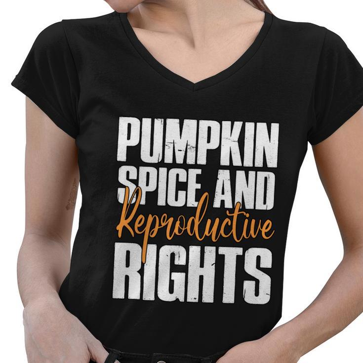 Pumpkin Spice And Reproductive Rights Feminist Fall Gift Women V-Neck T-Shirt