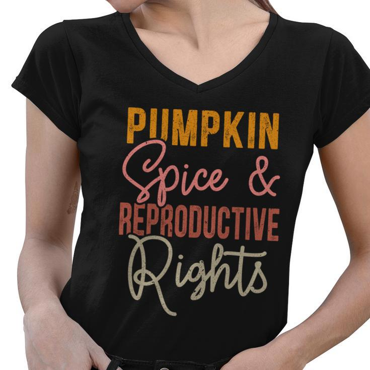 Pumpkin Spice And Reproductive Rights Feminist Rights Gift Women V-Neck T-Shirt