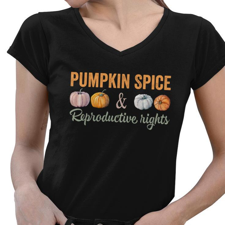 Pumpkin Spice And Reproductive Rights Gift V9 Women V-Neck T-Shirt