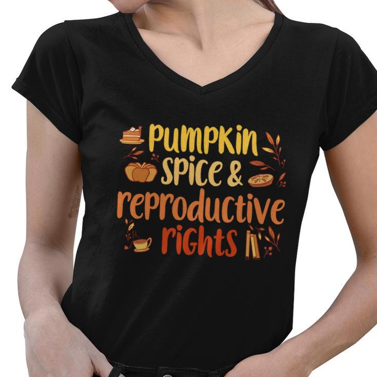Pumpkin Spice And Reproductive Rights Pro Choice Feminist Funny Gift V3 Women V-Neck T-Shirt
