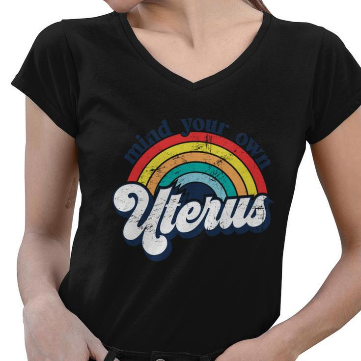 Rainbow Mind Your Own Uterus Pro Choice Feminist Gift V2 Women V-Neck T-Shirt
