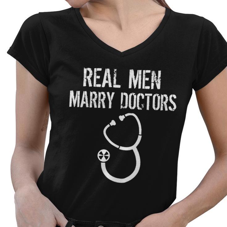 Real Men Marry Doctors Funny Tshirt Women V-Neck T-Shirt