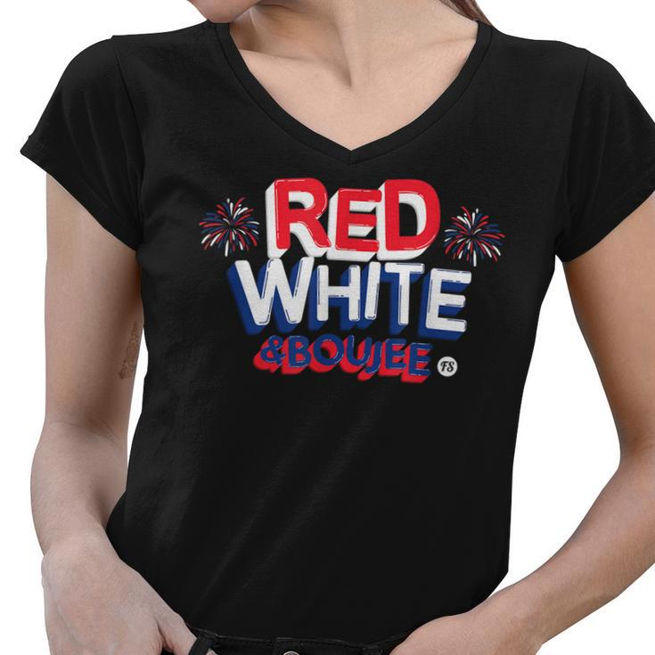 Red White And Boujee Funny 4Th Of July Patriotic July Fourth  V2 Women V-Neck T-Shirt