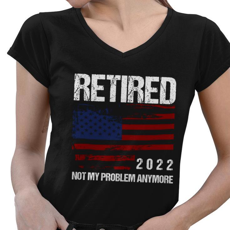 Retired 2022 Not My Problem Anymore V2 Women V-Neck T-Shirt