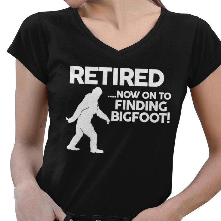 Retired Now On To Finding Bigfoot Tshirt Women V-Neck T-Shirt