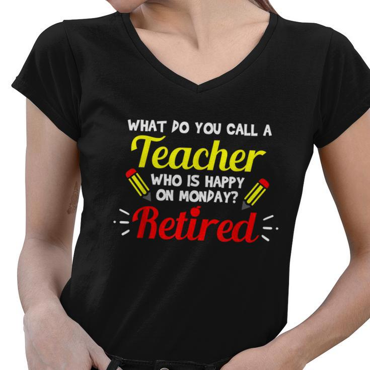 Retired Teacher Funny Teacher Retirement Women V-Neck T-Shirt