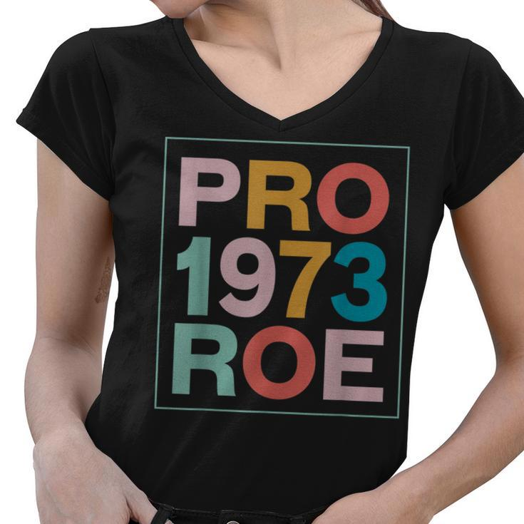 Retro 1973 Pro Roe Pro Choice Feminist Womens Rights  Women V-Neck T-Shirt