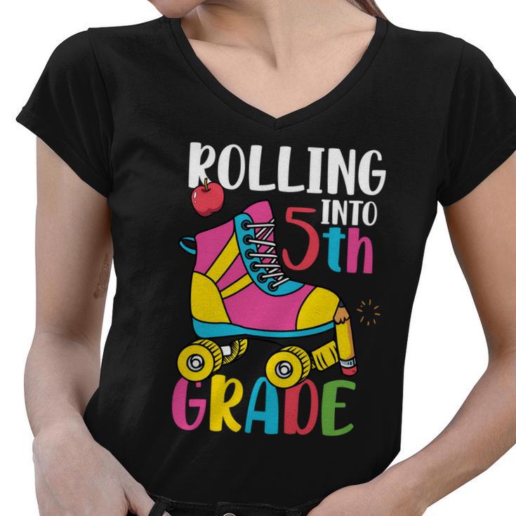 Rolling Into 5Th Grade Back To School First Day Of School Women V-Neck T-Shirt