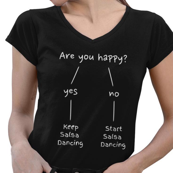 Salsa Dance Are You Happy Dancing Latin Dancer Salsero Tshirt Women V-Neck T-Shirt