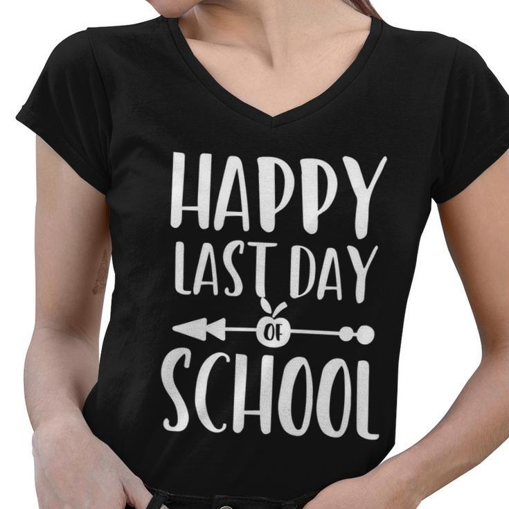 School Funny Gift Happy Last Day Of School Gift Women V-Neck T-Shirt
