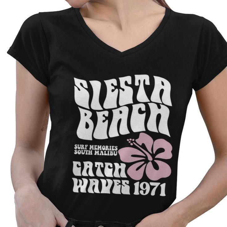 Siesta Beach Surf Memories South Malibu Catch Waves 1971 Design Women V-Neck T-Shirt