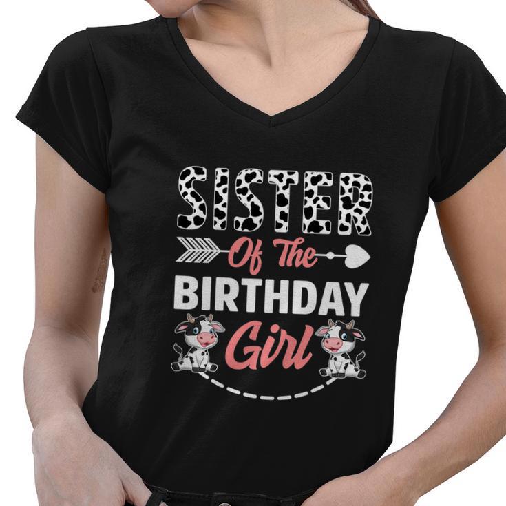 Sister Of The Birthday Girl Funny Cow Birthday Farm Women V-Neck T-Shirt