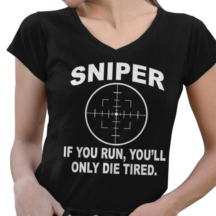 Sniper If You Run Youll Only Die Tired Women V-Neck T-Shirt