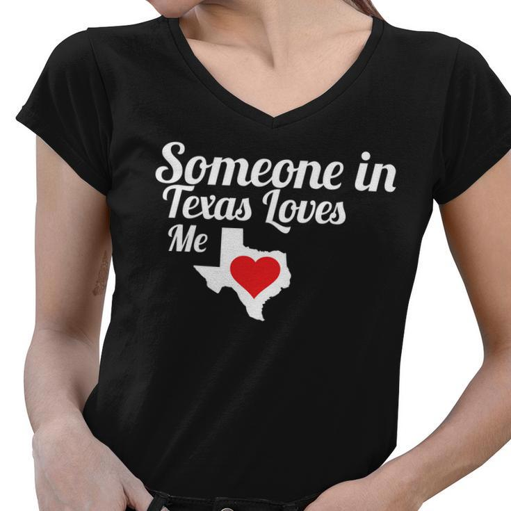 Someone In Texas Loves Me Women V-Neck T-Shirt
