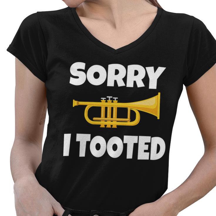 Sorry I Tooted Trumpet Tshirt Women V-Neck T-Shirt