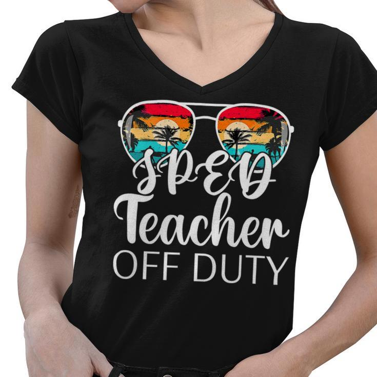 Special Education Sped Teacher Off Duty Sunglasses Beach Women V-Neck T-Shirt
