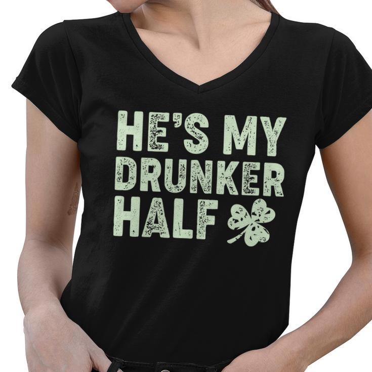 St Patricks Day Hes My Drunker Half Matching Couple&S Women V-Neck T-Shirt