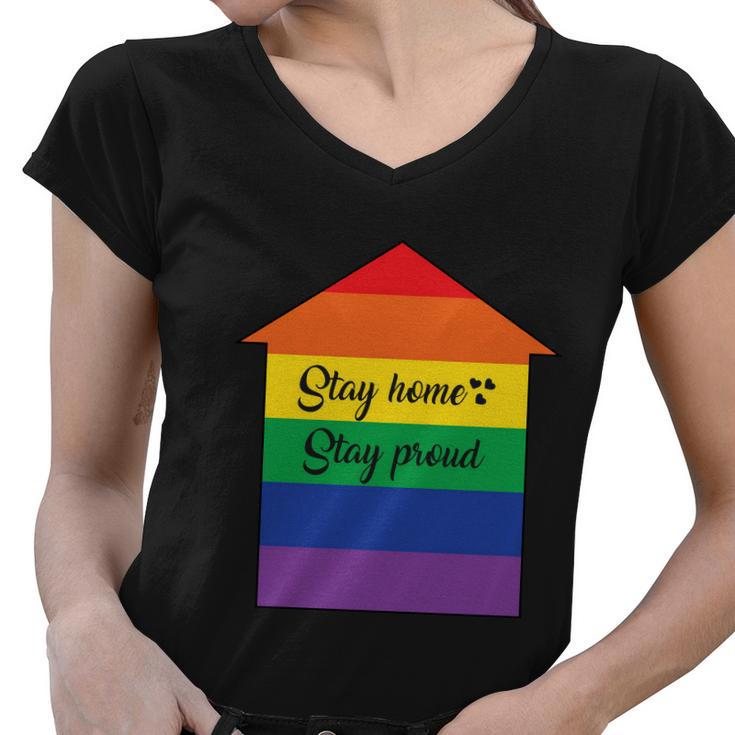 Stay Home Stay Proud Lgbt Gay Pride Lesbian Bisexual Ally Quote Women V-Neck T-Shirt