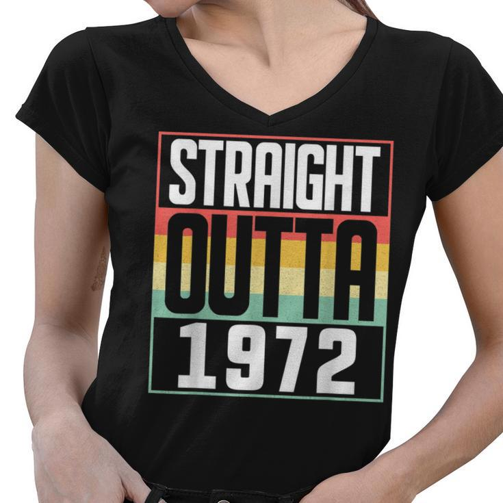 Straight Outta 1972 50Th Birthday 50 Years Old Men And Women  Women V-Neck T-Shirt
