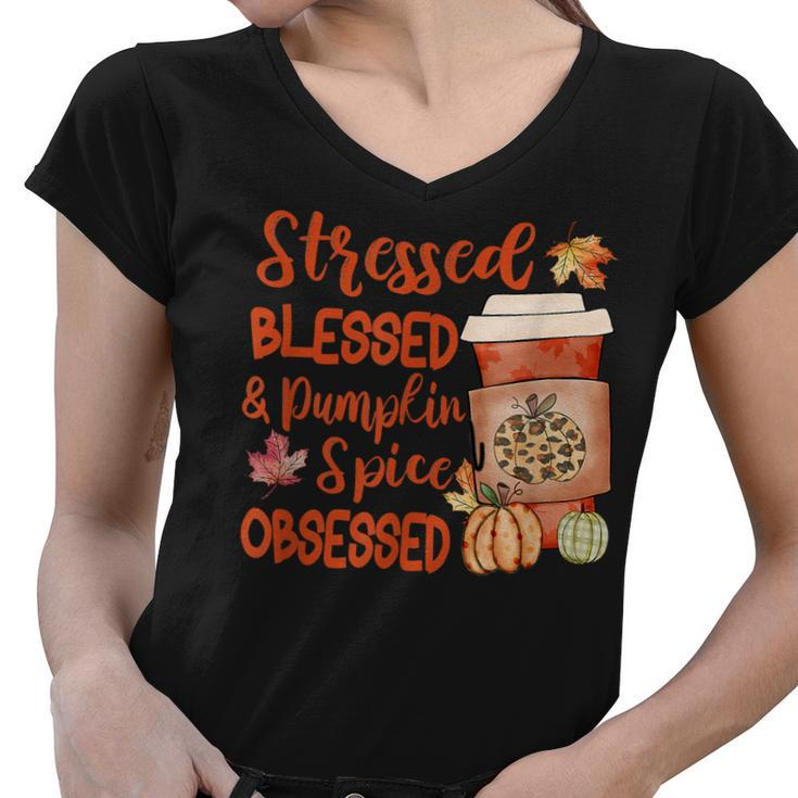 Stressed Blessed And Pumpkin Spice Obsessed Fall Autumn Love  Women V-Neck T-Shirt