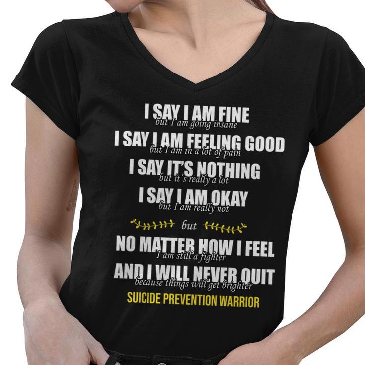 Suicide Prevention Awareness Warrior Quote Women V-Neck T-Shirt