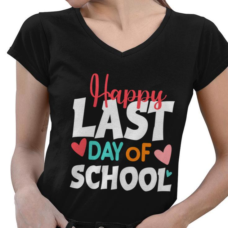 Teachers Kids Graduation Students Happy Last Day Of School Great Gift Women V-Neck T-Shirt