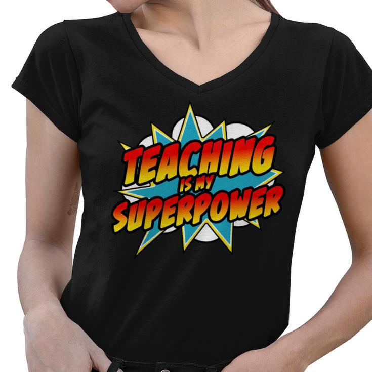 Teaching Is My Superpower  Retro Comic Teacher Women V-Neck T-Shirt