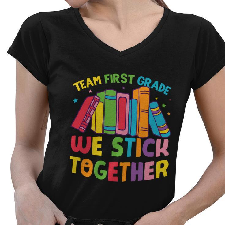 Team First Grade We Stick Toghether Back To School Women V-Neck T-Shirt