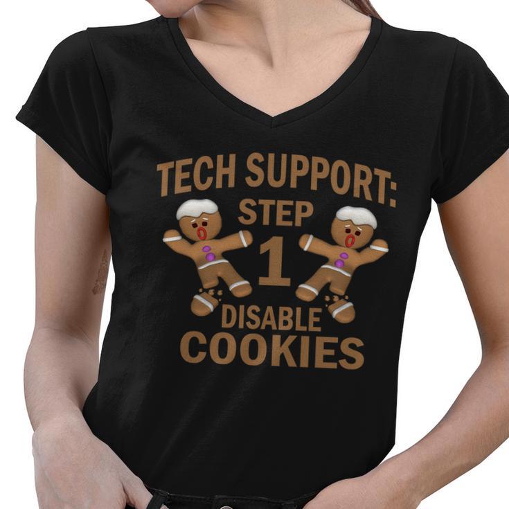 Tech Support Step One Disable Cookies Tshirt Women V-Neck T-Shirt