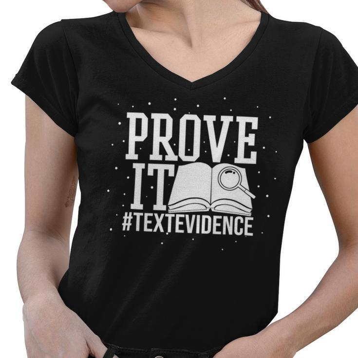 Text Evidence Prove It Teacher Grade English Language Art Women V-Neck T-Shirt