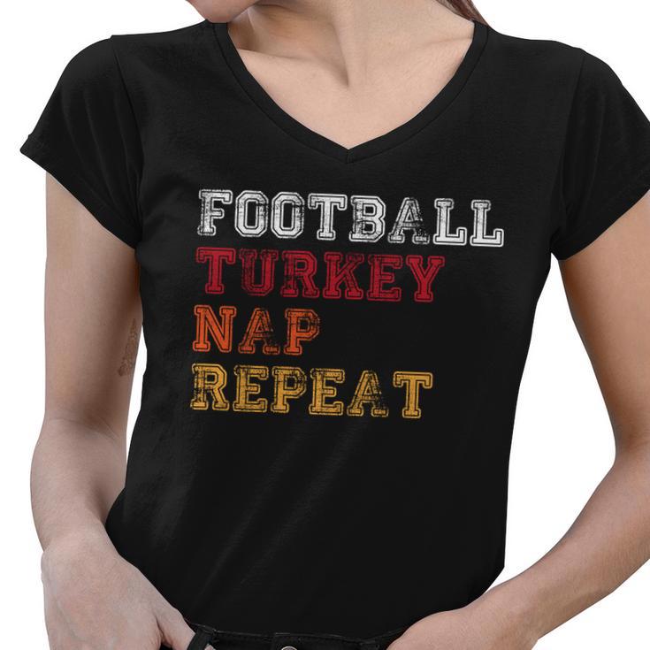 Thanksgiving Schedule Football Turkey Nap Repeat Women V-Neck T-Shirt