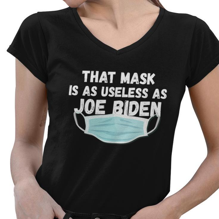 That Mask Is As Useless As Joe Biden Graphic Design Printed Casual Daily Basic Women V-Neck T-Shirt