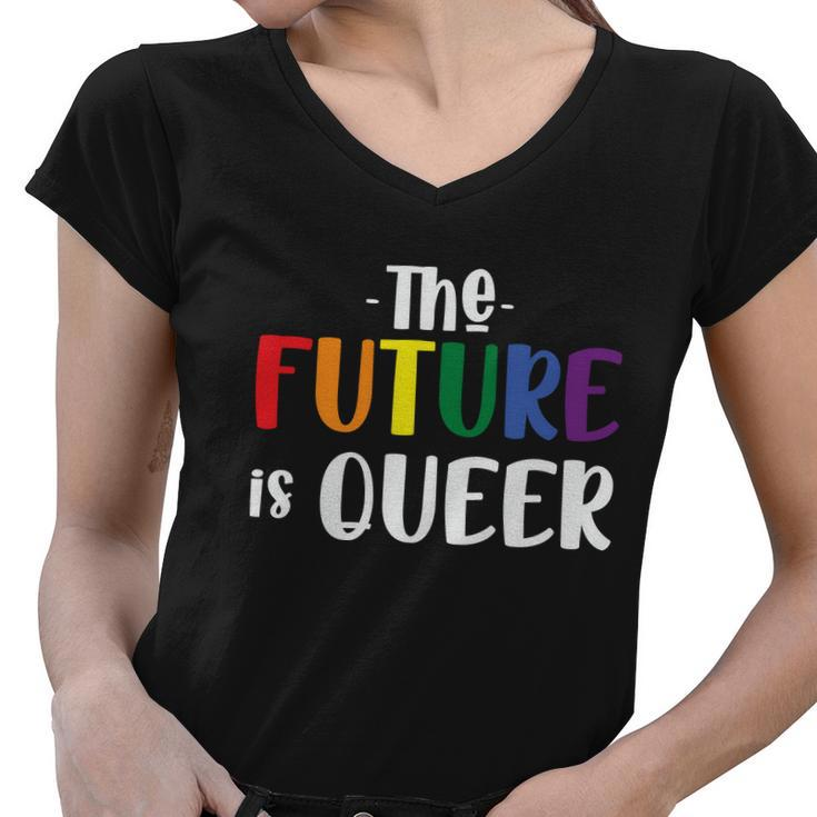 The Future Is Queer Lgbt Gay Pride Lesbian Bisexual Ally Quote Women V-Neck T-Shirt