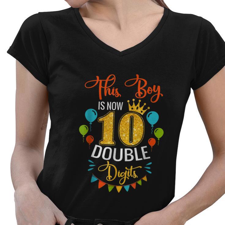 This Boy Is Now Double Digits Birthday Boy 10 Year Old Women V-Neck T-Shirt