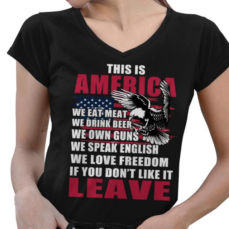 This Is America If You Dont Like It Leave Women V-Neck T-Shirt