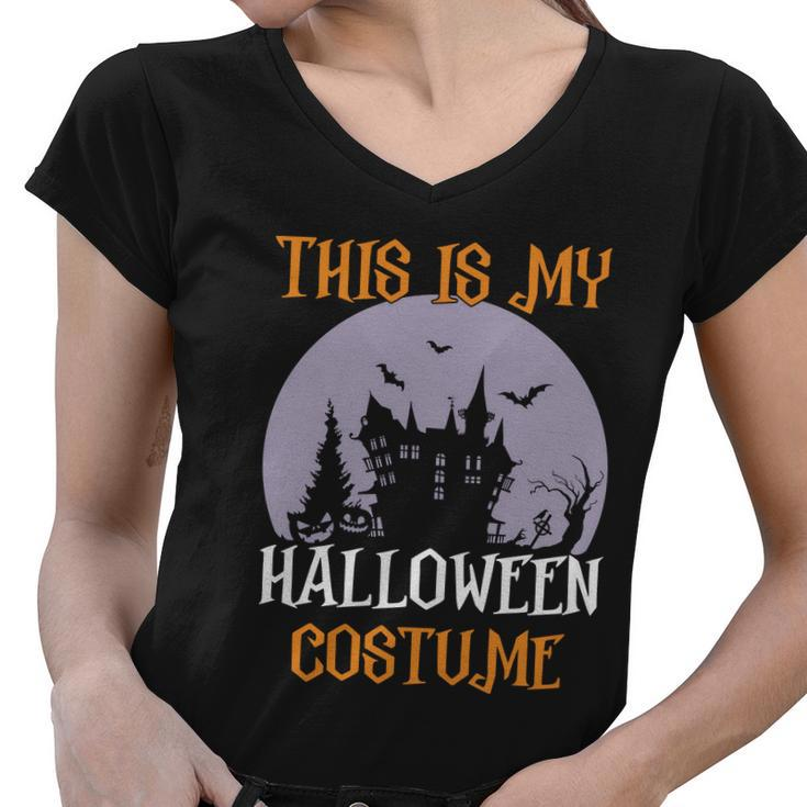 This Is My Halloween Costume Halloween Quote Women V-Neck T-Shirt